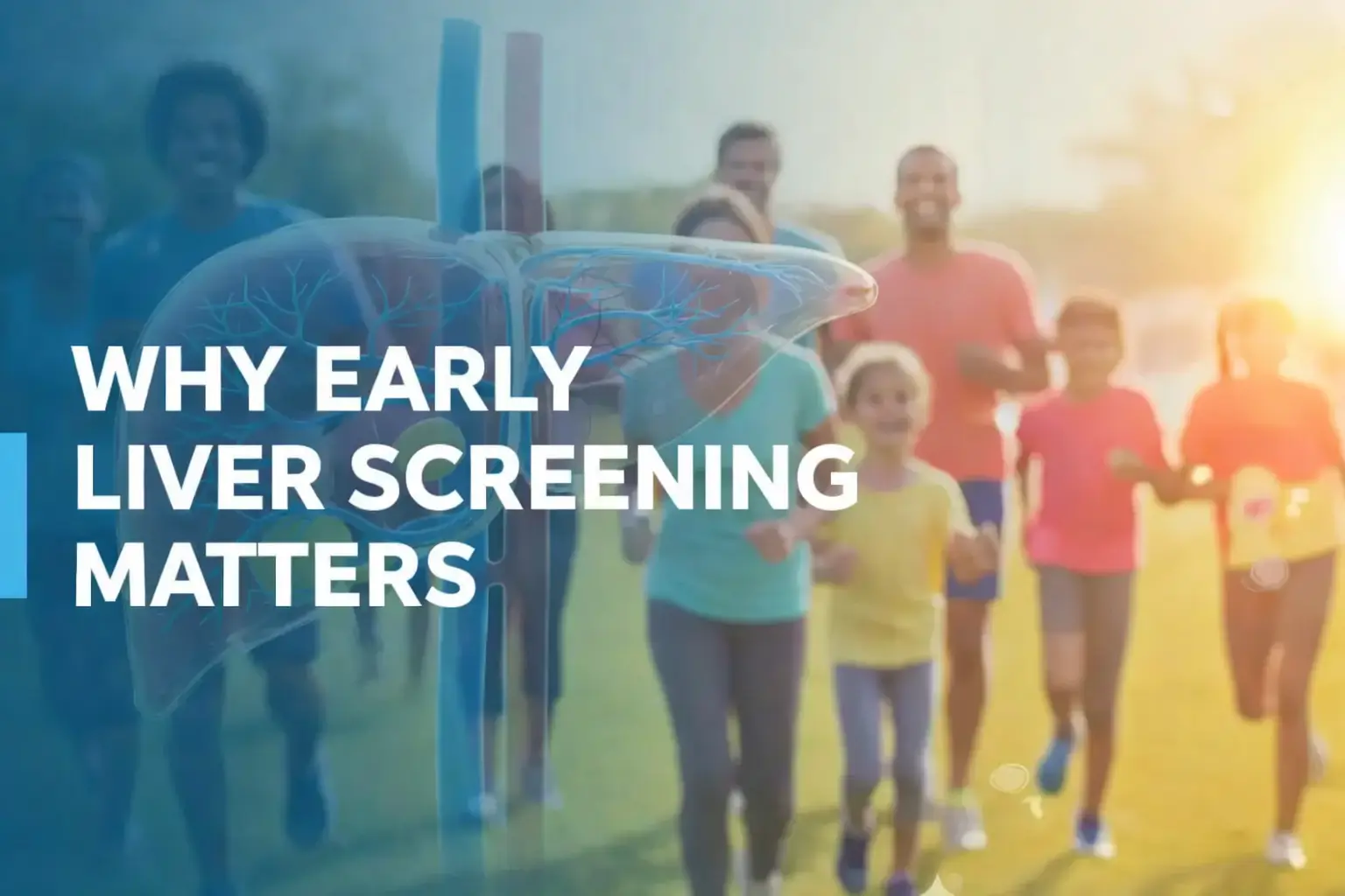 why early liver screening matters